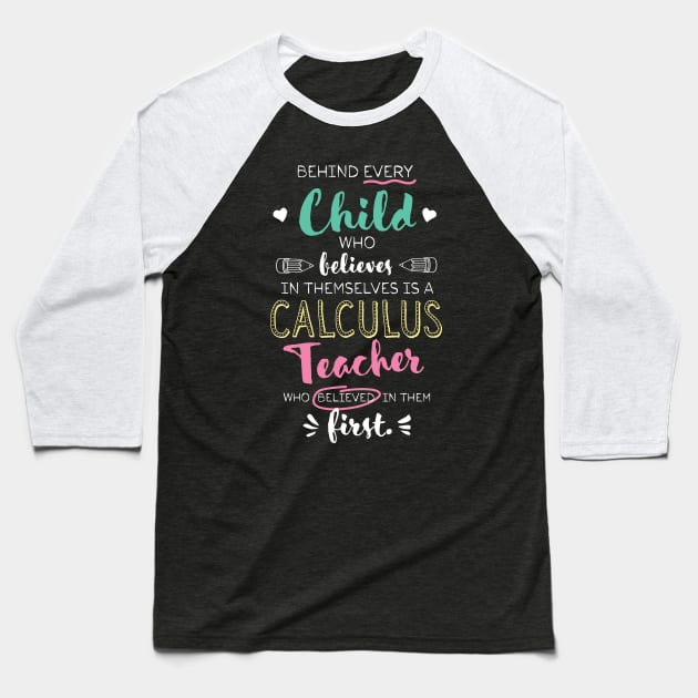 Great Calculus Teacher who believed - Appreciation Quote Baseball T-Shirt by BetterManufaktur